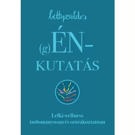 (g)ÉNkutatás - Lelki wellness tudományosan és szórakoztatóan