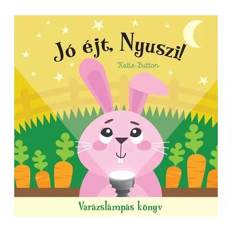 Jó éjt, nyuszi! - Varázslámpás könyv