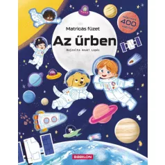 Matricás füzet - Az űrben - Több mint 400 matrica