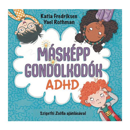 Másképp gondolkodók: ADHD