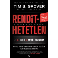   Rendíthetetlen. A Relentless-módszer - Jordan és Kobe Bryant személyi edzőjének világhírű önfejlesztő könyve