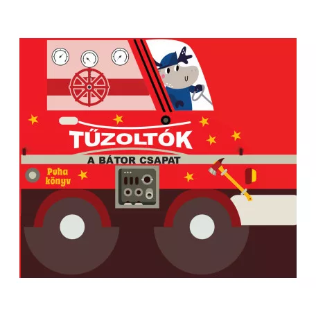 Tűzoltók - A bátor csapat