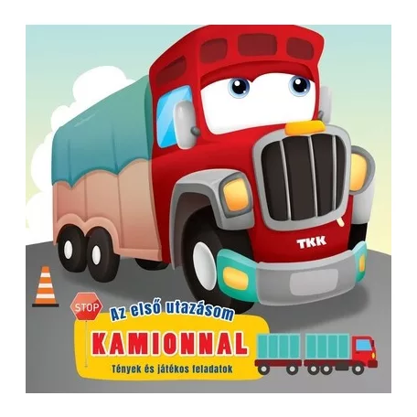 Az első utazásom - Kamionnal