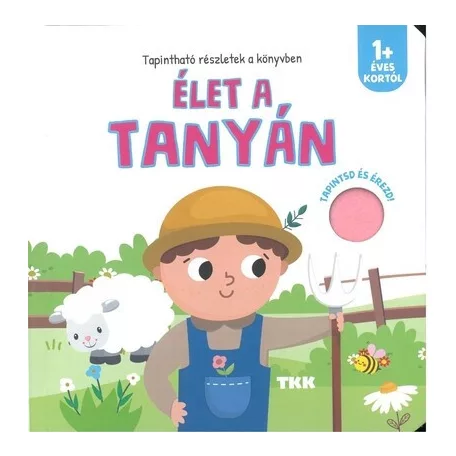 Élet a tanyán - Tapintsd és érezd!