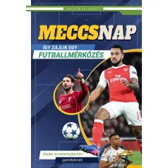 Meccsnap - Így zajlik egy futballmérkőzés