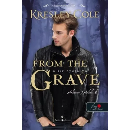 From the Grave – A sír nyugalma - Az Arkánum Krónikák 6.