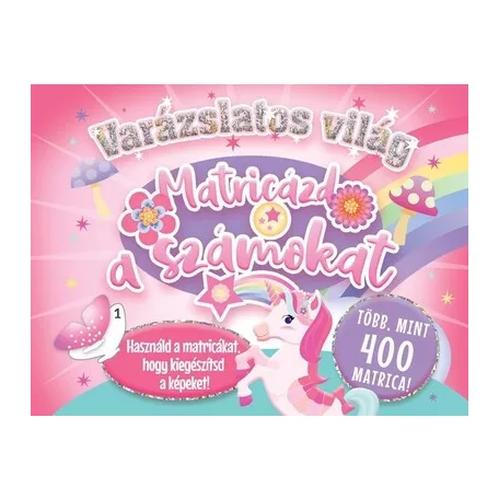 Varázslatos világ - Matricázd a számokat!