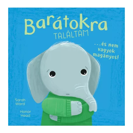 Én és az érzéseim - Barátokra találtam... - és nem vagyok magányos