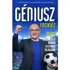   Géniusz Focikvíz - 2000 lebilincselő kérdés a futball világából