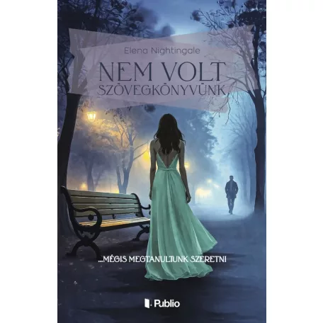 Nem volt szövegkönyvünk