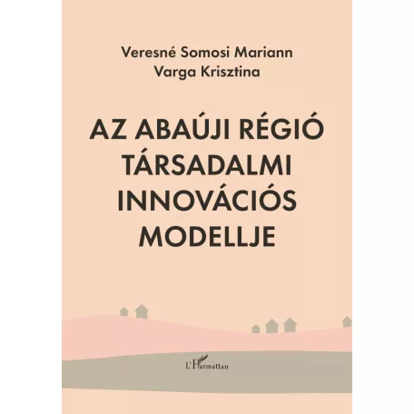 Az Abaúji régió társadalmi innovációs modellje