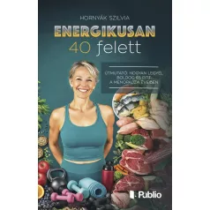 Energikusan 40 felett
