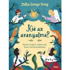 Kié az aranyalma? - Óvodai, iskolai mesemondó versenyekre
