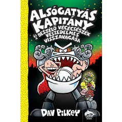   Alsógatyás Kapitány és a beszélő vécécsészék veszedelmes visszavágása