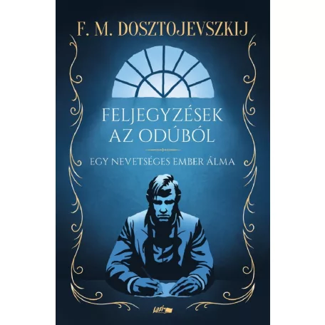 Feljegyzések az odúból - Egy nevetséges ember álma