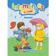   Leleményes 6-7 éves - Ellentétek / Matricás foglalkoztatófüzet