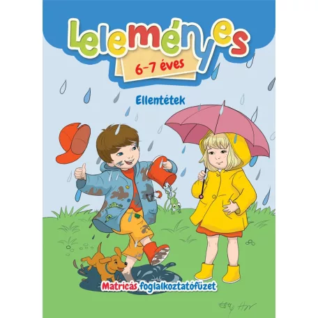 Leleményes 6-7 éves - Ellentétek / Matricás foglalkoztatófüzet