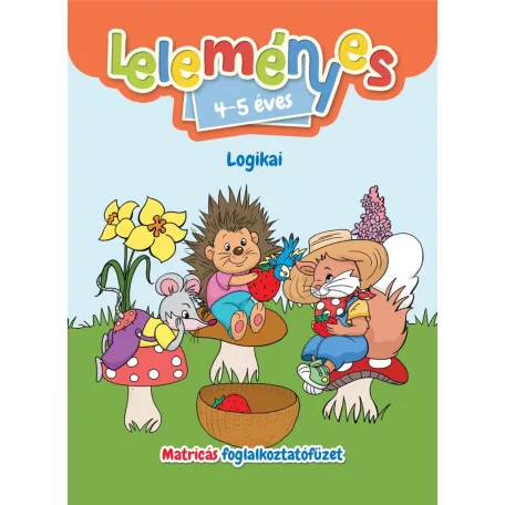 Leleményes 4-5 éves - Logikai feladatok / Matricás foglalkoztatófüzet