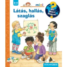 Látás, hallás, szaglás - Mit? Miért? Hogyan? Mini 79.