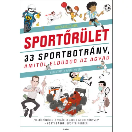 Sportőrület - 33 sportbotrány, amitől eldobod az agyad