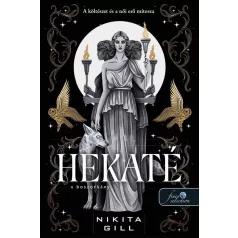 Hekaté – A boszorkány (Az Alvilág istennői 1.)