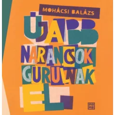 Újabb narancsok gurulnak el