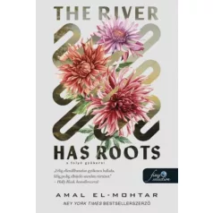 The River Has Roots - A folyó gyökerei
