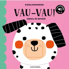 Kisállathangok VAU-VAU!