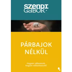   Párbajok nélkül - Új kiadás - Hogyan változzunk, hogyan változtassunk