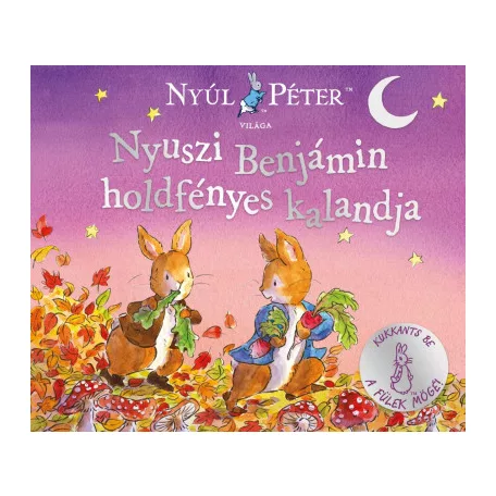 Nyúl Péter világa - Nyuszi Benjámin holdfényes kalandja