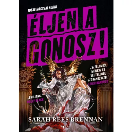 Éljen a gonosz!