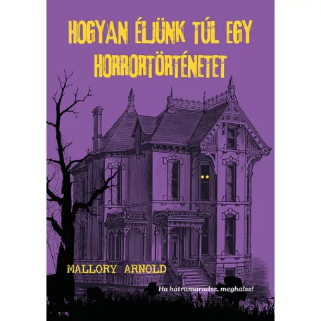 Hogyan éljünk túl egy horrortörténetet
