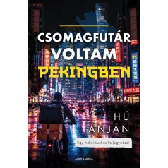 Csomagfutár voltam Pekingben