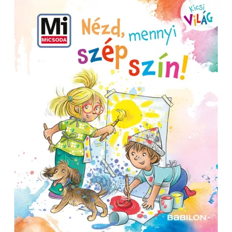 Mi MICSODA Kicsi Világ 14. - Nézd, mennyi szép szín!