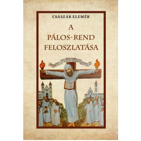 A Pálos-Rend feloszlatása