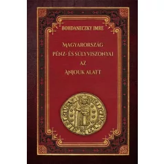 Magyarország pénz- és súlyviszonyai az Anjouk alatt