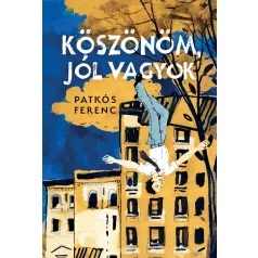 Köszönöm, jól vagyok
