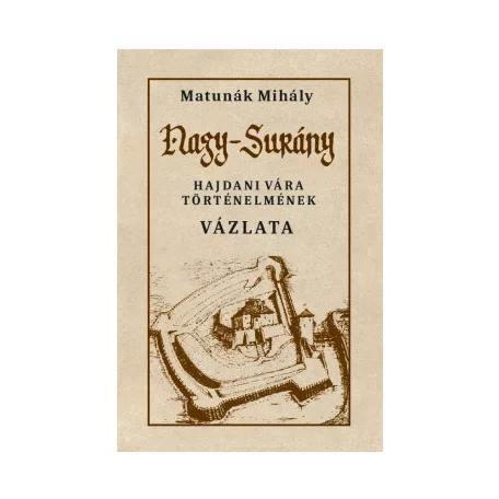 Nagy-Surány hajdani vára történelmének vázlata