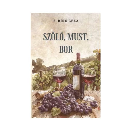 Szőlő, must, bor