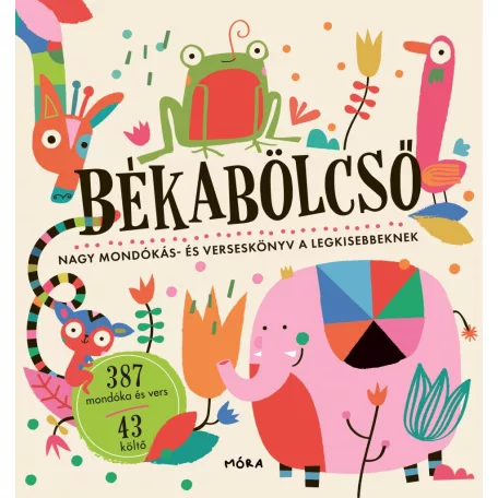 Békabölcső - Nagy mondókás- és verseskönyv a legkisebbeknek