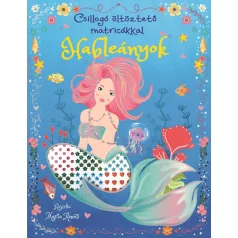 Csillogó öltöztető matricákkal - Hableányok