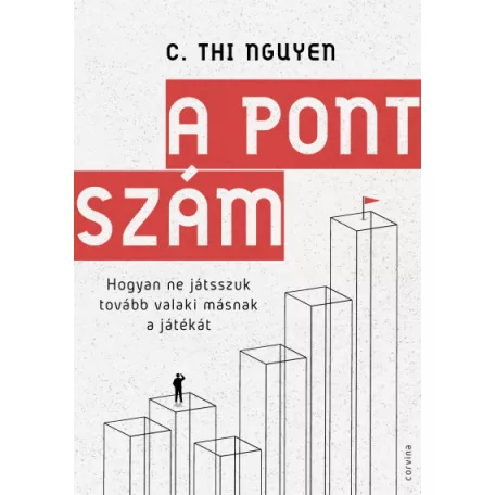 A pontszám – Hogyan ne játsszuk tovább valaki másnak a játékát