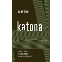   Bánk bán - eredeti szöveg Nádasdy Ádám prózai fordításával