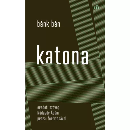 Bánk bán - eredeti szöveg Nádasdy Ádám prózai fordításával