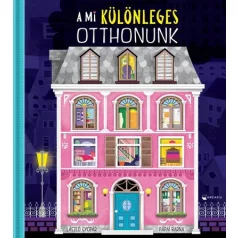 A mi különleges otthonunk