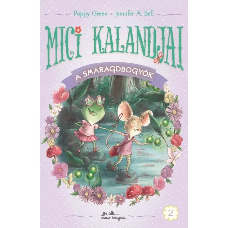 Mici kalandjai - A smaragdbogyók