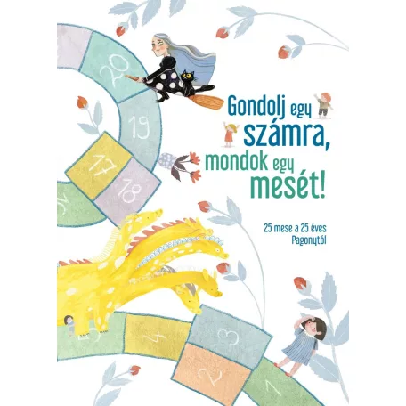 Gondolj egy számra, mondok egy mesét!