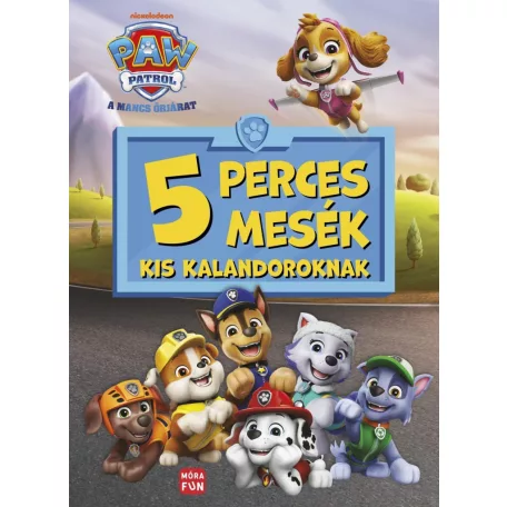 Mancs Őrjárat - 5 perces mesék kis kalandoroknak