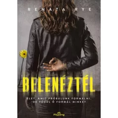 Belenéztél