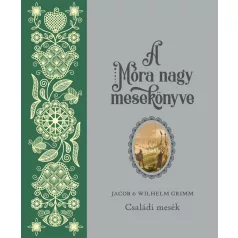 A Móra nagy mesekönyve 2. - Családi mesék